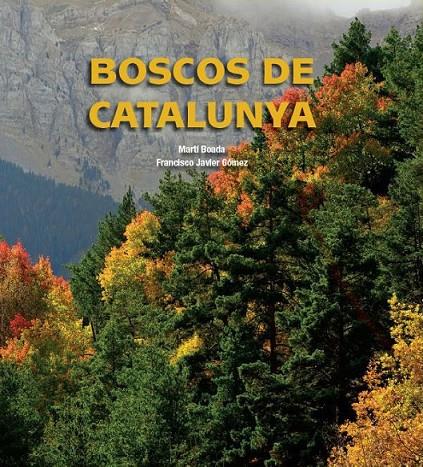 BOSCOS DE CATALUNYA | 9788497859318 | MARTÍ BOADA JUNCÁ