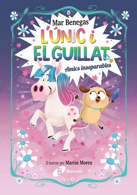 L'ÚNIC I EL GUILLAT, 1. AMICS INSEPARABLES | 9788469645215 | BENEGAS, MAR
