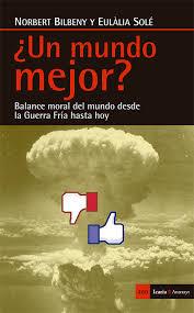 ¿UN MUNDO MEJOR? | 9788498887907 | NORBERT BILBENY Y EULÀLIA SOLÉ