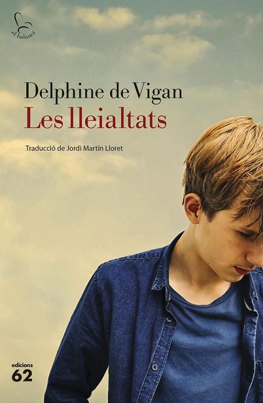 LES LLEIALTATS | 9788429777291 | DE VIGAN, DELPHINE