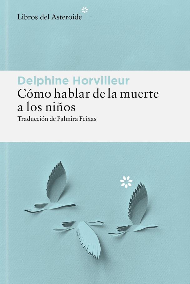 CÓMO HABLAR DE LA MUERTE A LOS NIÑOS | 9788410178885 | HORVILLEUR, DELPHINE