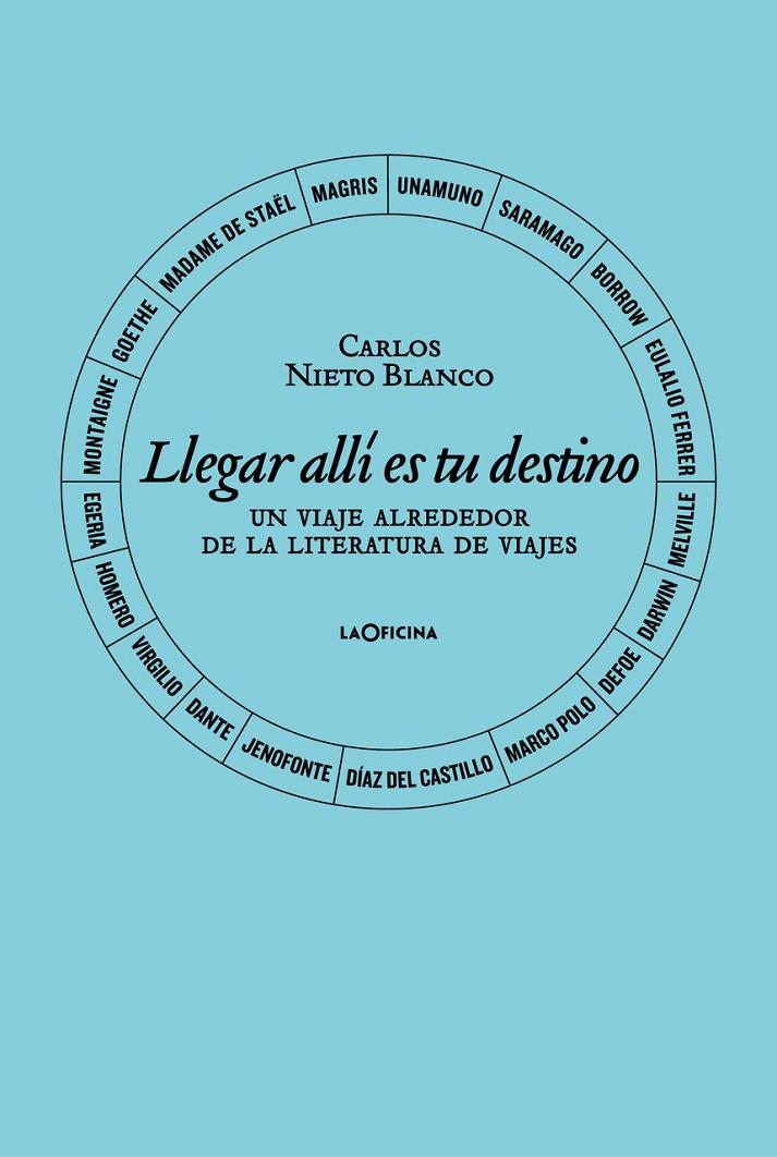 LLEGAR ALLÍ ES TU DESTINO. | 9788412442649 | NIETO BLANCO, CARLOS