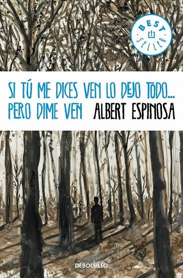 SI TÚ ME DICES VEN LO DEJO TODO...PERO DIME VEN | 9788499894362 | ESPINOSA,ALBERT