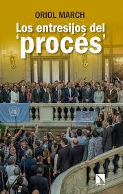 LOS ENTRESIJOS DEL X02018;PROCÉSX02019; | 9788490974261 | MARCH LEDESMA, ORIOL