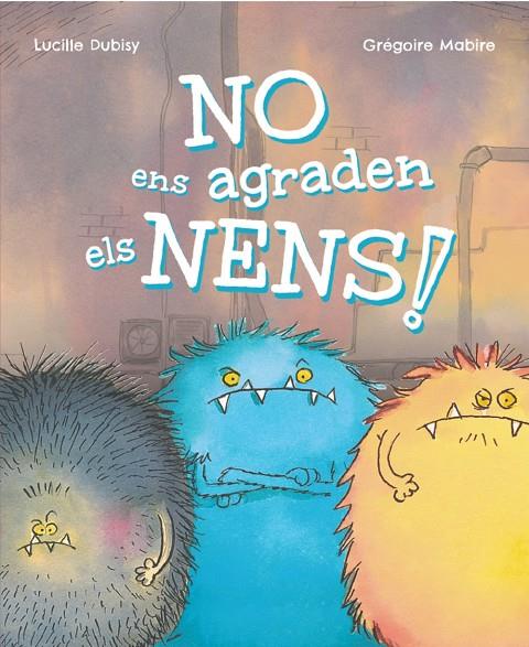 NO ENS AGRADEN ELS NENS! | 9788448965389 | DUBISY, LUCILLE