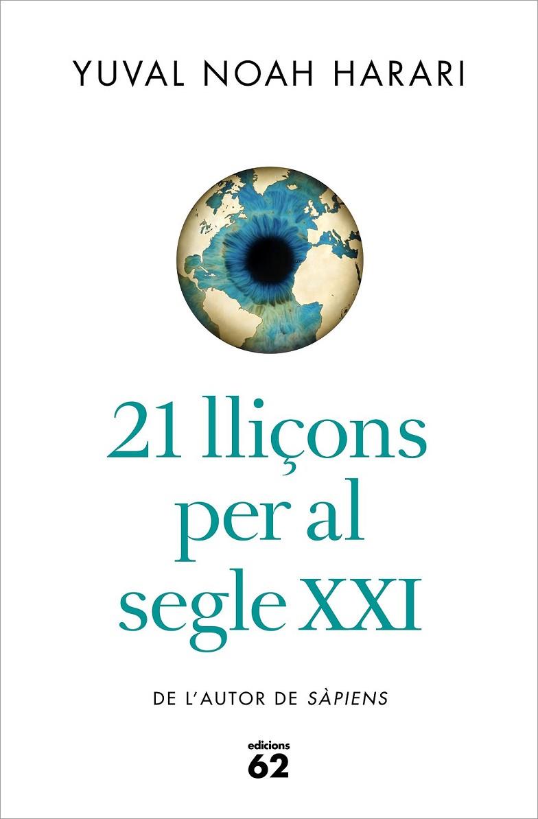 21 LLIÇONS PER AL SEGLE XXI | 9788429777147 | HARARI, YUVAL NOAH