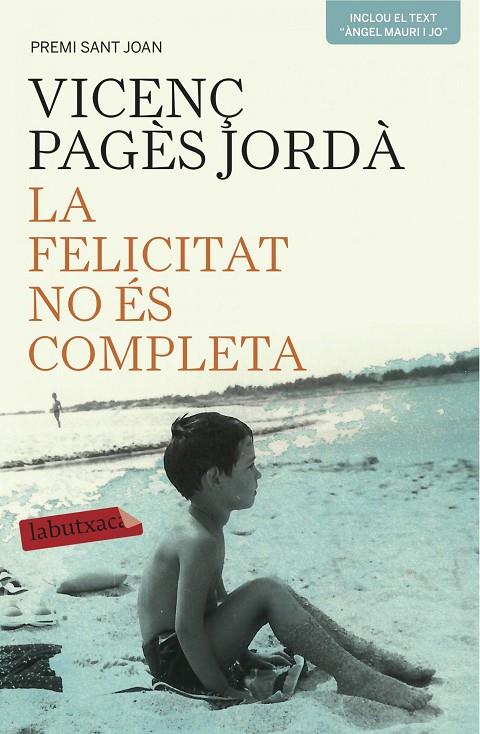 LA FELICITAT NO ÉS COMPLETA | 9788416334209 | PAGÈS JORDÀ, VICENÇ