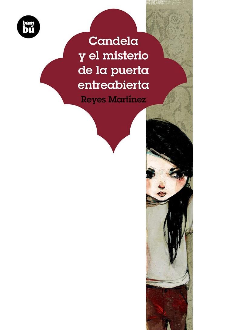CANDELA Y EL MISTERIO DE LA PUERTA ENTREABIERTA | 9788483433942 | MARTÍNEZ HERNÁNDEZ, REYES MARÍA