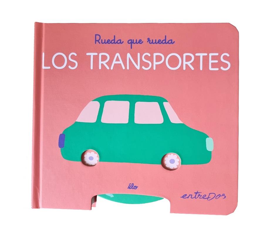 RUEDA QUE RUEDA. LOS TRANSPORTES | 9791387878191 | ÉLO