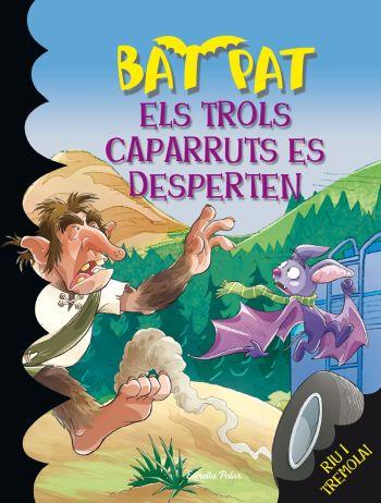 ELS TROLS CAPARRUTS ES DESPERTEN | 9788492790258 | BAT PAT/BAT PAT