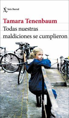 TODAS NUESTRAS MALDICIONES SE CUMPLIERON | 9788432239526 | TAMARA TENENBAUM