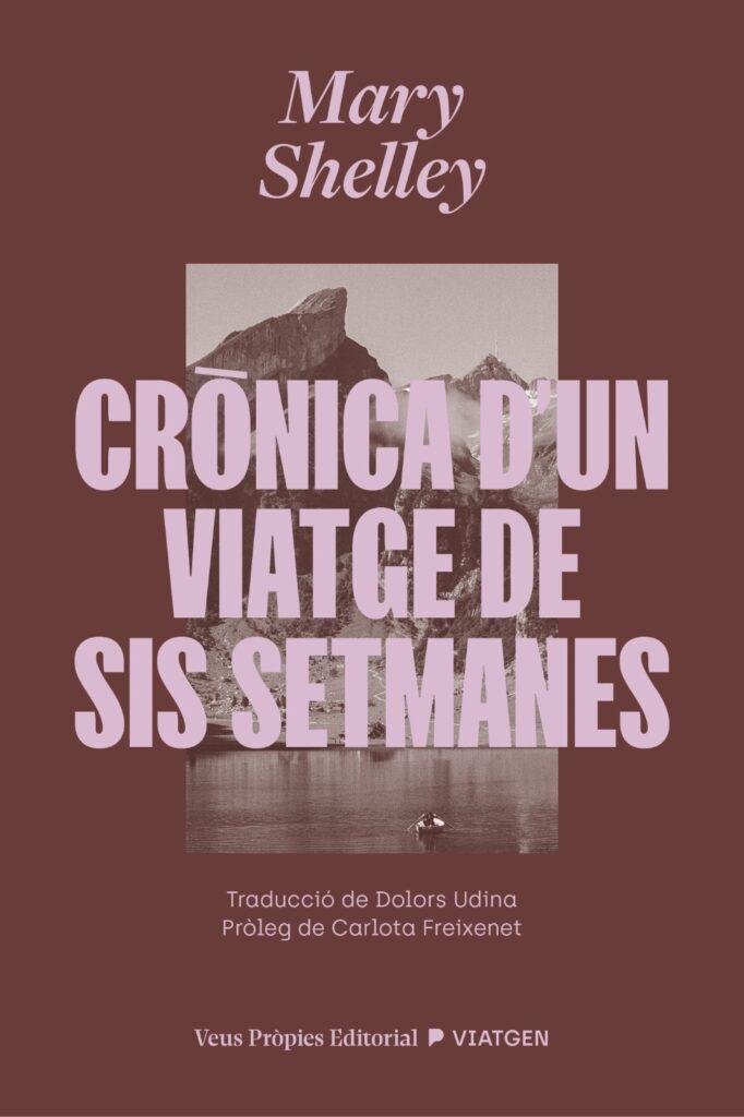 CRÒNICA D’UN VIATGE DE SIS SETMANES | 9791399254228 | SHELLEY, MARY WOLLSTONECRAFT