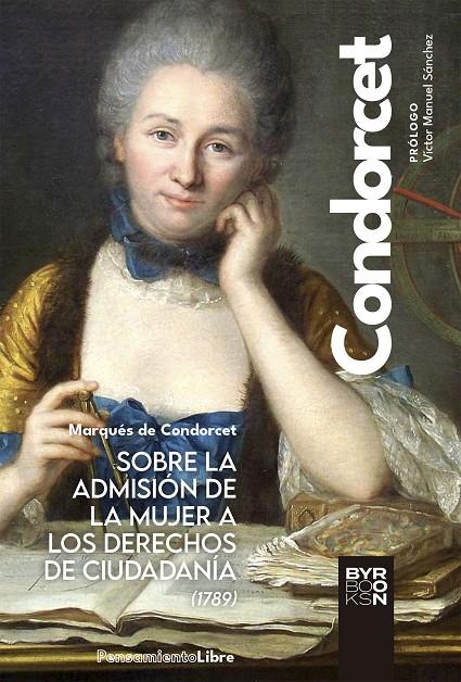 SOBRE LA ADMISIÓN DE LA MUJER A LOS DERECHOS DE CIUDADANÍA (1789) | 9788412652147 | MARQUÉS DE CONDORCET