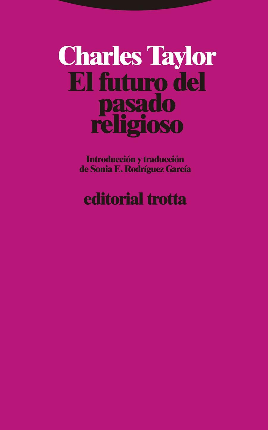 EL FUTURO DEL PASADO RELIGIOSO | 9788498798500 | TAYLOR, CHARLES