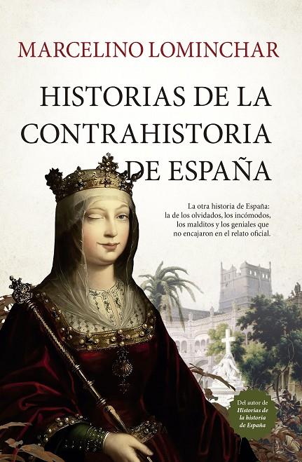 HISTORIAS DE LA CONTRAHISTORIA DE ESPAÑA | 9791387812362 | MARCELINO LOMINCHAR