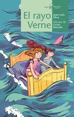 EL RAYO VERNE | 9788491423577 | MIRA CANDEL, JUAN LUIS