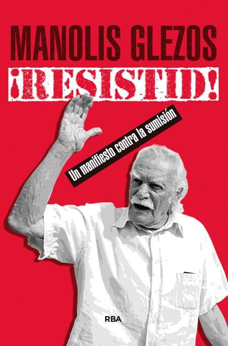 ¡RESISTID! | 9788490566107 | GLEZOS , MANOLIS/DOMINGUEZ CEBRIAN, BELEN
