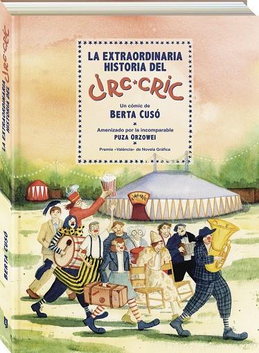 LA EXTRAORDINARIA HISTORIA DEL CIRC-CRIC | 9788419605412 | CUSÓ, BERTA