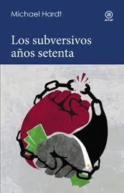 LOS SUBVERSIVOS AÑOS 70 | 9788446058533 | HARDT, MICHAEL
