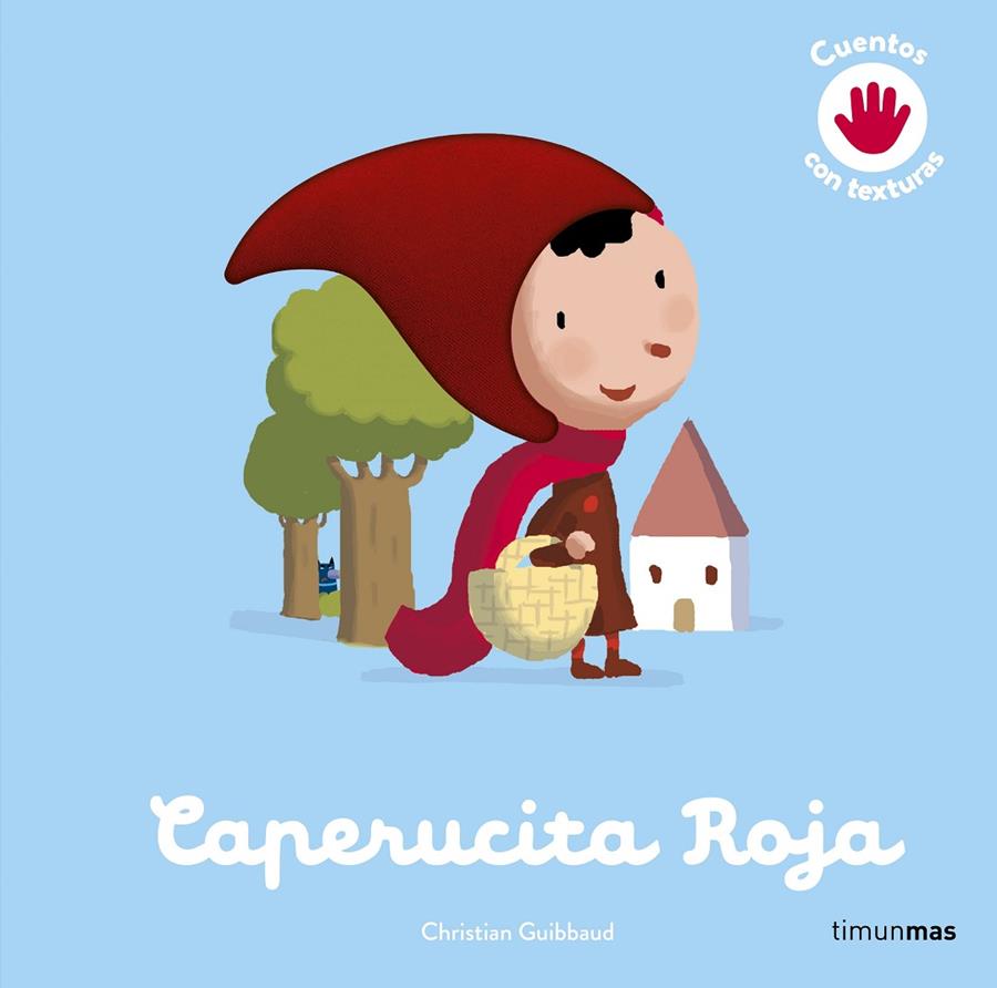 CAPERUCITA ROJA. CUENTO CON TEXTURAS | 9788408264149 | ÉDITIONS MILAN