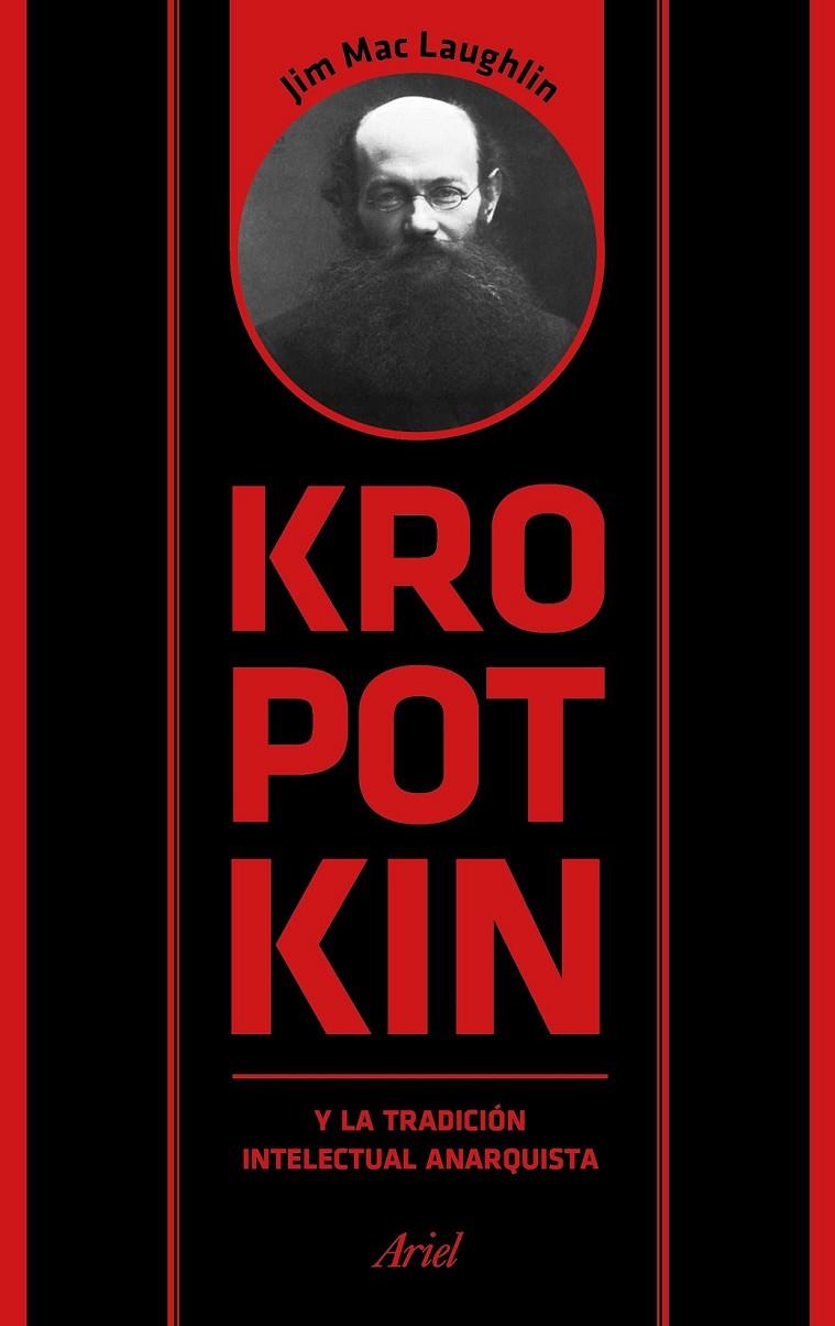 KROPOTKIN Y LA TRADICIÓN INTELECTUAL ANARQUISTA | 9788434425958 | MAC LAUGHLIN, JIM
