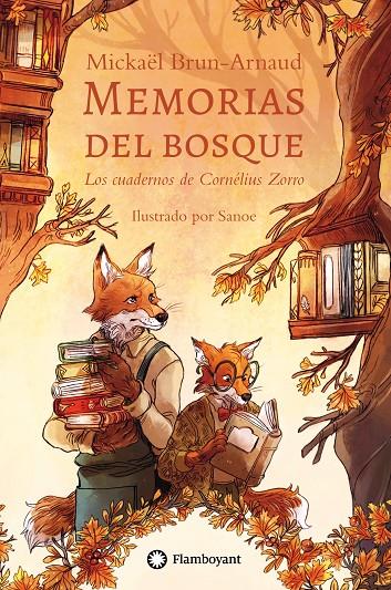 MEMORIAS DEL BOSQUE 2. LOS CUADERNOS DE CORNÉLIUS ZORRO | 9791387614041 | BRUN-ARNAUD, MICKAËL