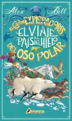 VIAJE AL PAÍS DEL HIELO (S), EL | 9788498388992 | BELL, ALEX
