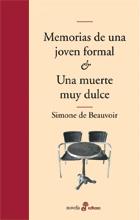 MEMORIAS DE UNA JOVEN FORMAL. UNA MUERTE MUY DULCE | 9788435010139 | BEAUVOIR, SIMONE DE