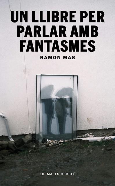 UN LLIBRE PER PARLAR AMB FANTASMES | 9791399156942 | MAS, RAMON
