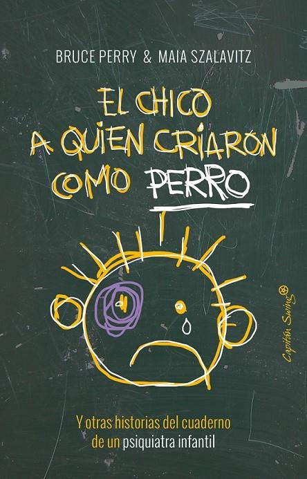EL CHICO A QUIEN CRIARON COMO PERRO | 9788494548161 | PERRY, BRUCE/SZALAVITZ, MAIA