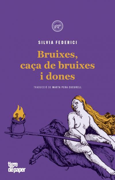 BRUIXES CAÇA DE BRUIXES I DONES | 9788416855605 | FEDERICI, SILVIA