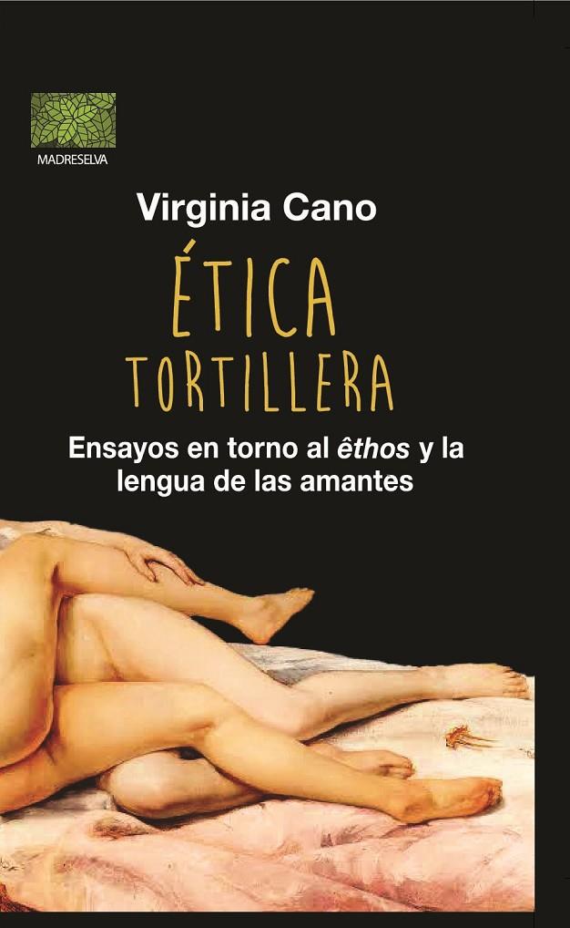 ETICA TORTILLERA | 9789873861017 | CANO, VIR