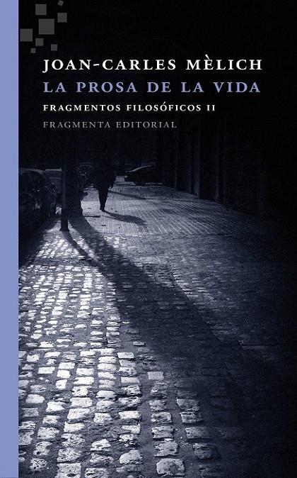 LA PROSA DE LA VIDA | 9788415518556 | MÈLICH, JOAN-CARLES