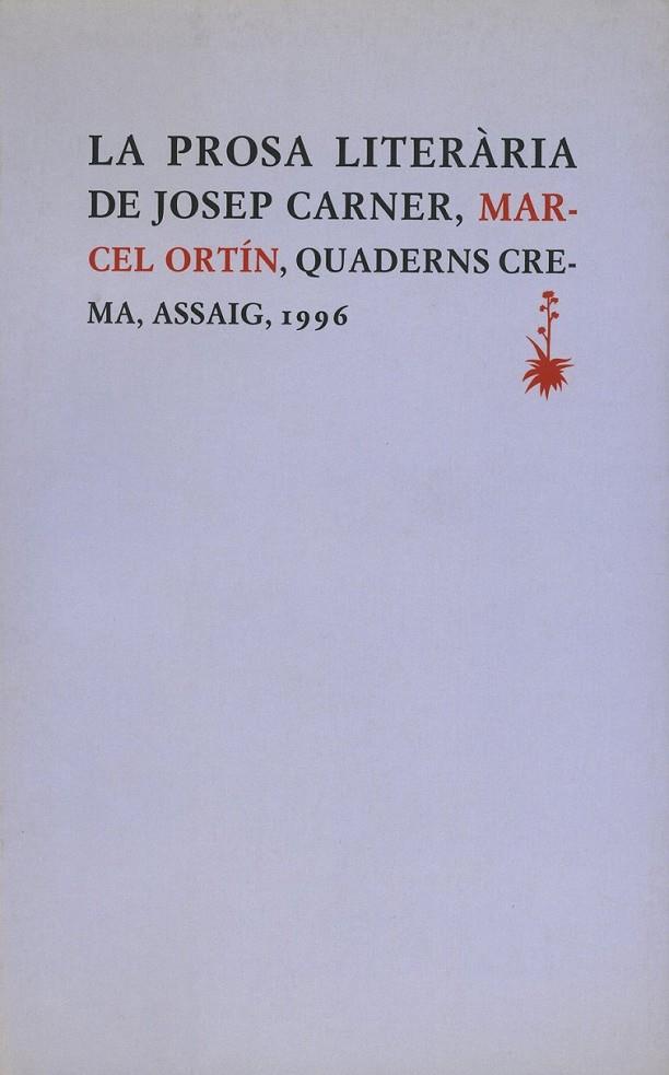 LA PROSA LITERÀRIA DE JOSEP CARNER | 9788477271734 | ORTÍN RULL, MARCEL