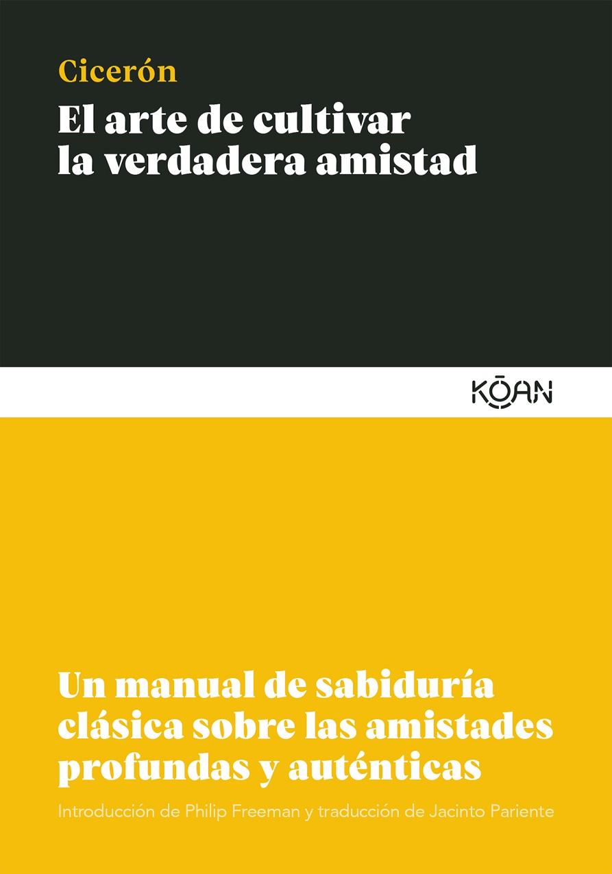 EL ARTE DE CULTIVAR LA VERDADERA AMISTAD | 9788412053777 | CICERÓN