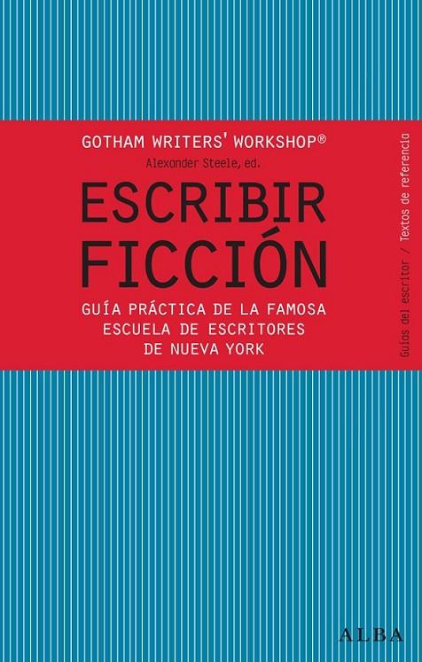 ESCRIBIR FICCIÓN | 9788484287810 | GOTHAM WRITER'S WORKSHOP