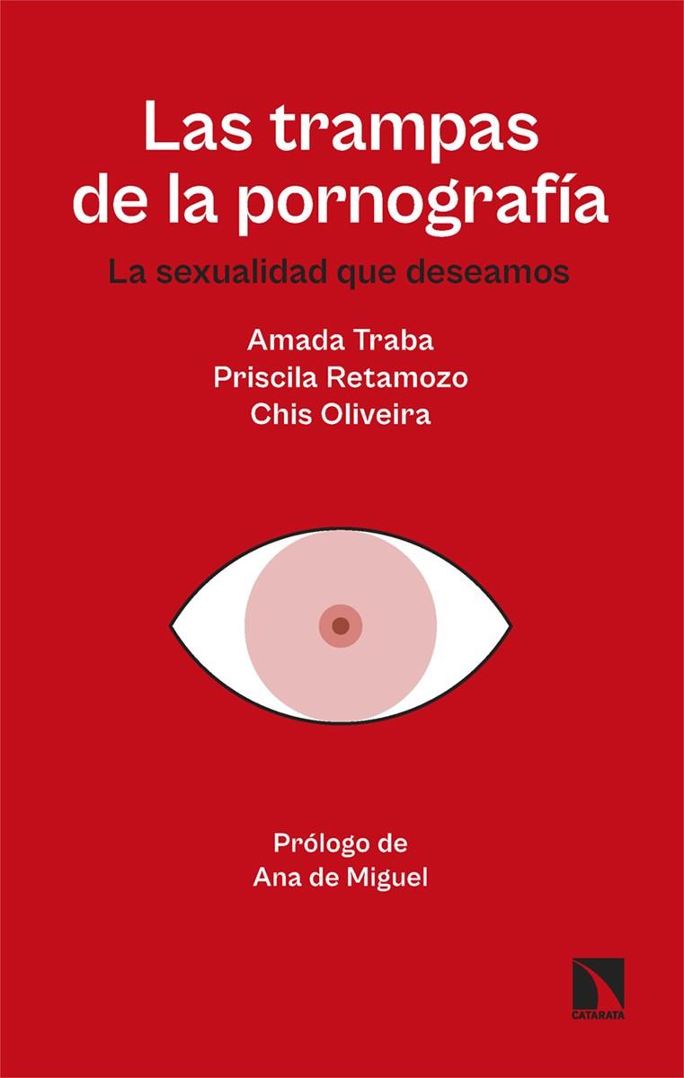 LAS TRAMPAS DE LA PORNOGRAFÍA | 9788410674066 | OLIVEIRA, CHIS/TRABA, AMADA/RETAMOZO, PRISCILA