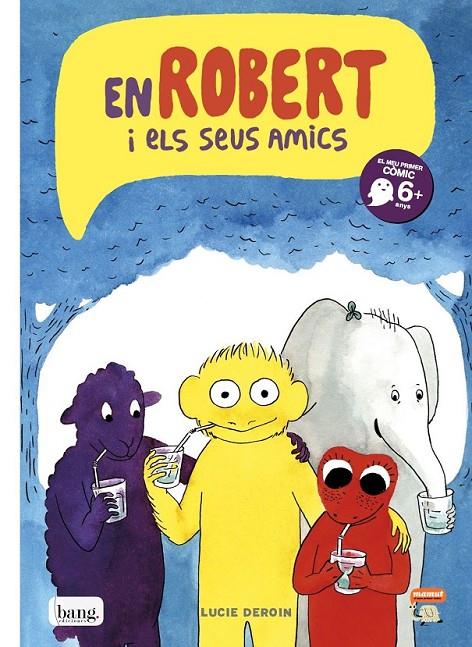 EN ROBERT I ELS SEUS AMICS | 9788494069505 | DEROIN, LUCIE