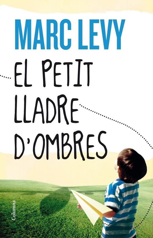 EL PETIT LLADRE D'OMBRES | 9788466416306 | MARC LEVY