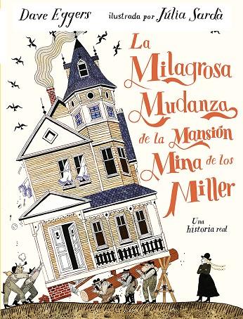 LA MILAGROSA MUDANZA DE LA MANSIÓN MINA DE LOS MILLER | 9791387641337 | EGGERS, DAVE