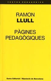 PÀGINES PEDAGÒGIQUES | 9788476022726 | RAMÓN LLULL