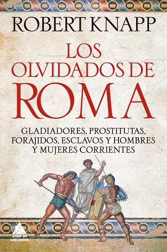 LOS OLVIDADOS DE ROMA | 9791388324055 | KNAPP, ROBERT