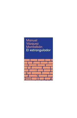 EL ESTRANGULADOR | 9788419311351 | VÁZQUEZ MONTALBÁN, MANUEL