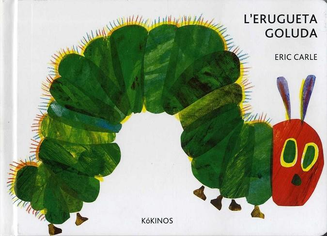 L'ERUGUETA GOLUDA CARTONÉ MEDIANA | 9788416126729 | CARLE, ERIC
