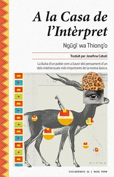 A LA CASA DE L'INTERPRET - CAT | 9788416689491 | NGUGI WA THIONG'O