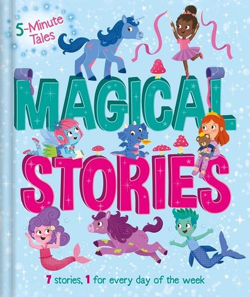 5 MINUTE TALES: MAGICAL STORIES | 9781803682716 | IGLOOBOOKS