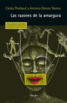 LAS RAZONES DE LA AMARGURA | 9788425441905 | THIEBAUT, CARLOS/GÓMEZ RAMOS, ANTONIO