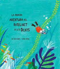 LA PRIMERA AVENTURA DEL RATOLINET DE LES DENTS | 9788494444623 | JOSÉ CARLOS ANDRÉS/BETANIA ZACARIAS