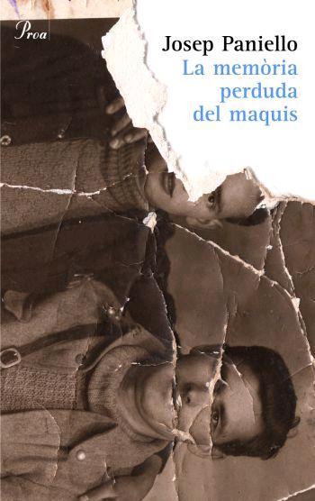 LA MEMÒRIA PERDUDA DEL MAQUIS | 9788484379843 | JOSEP PANIELLO PALACIO