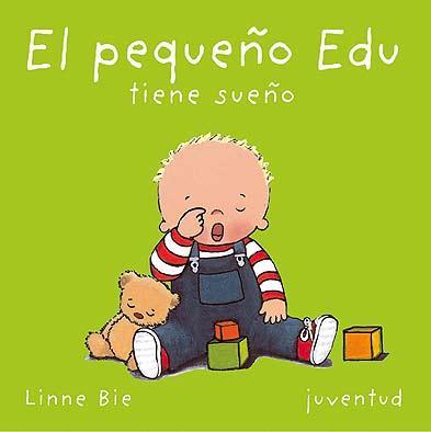 EL PEQUEÑO EDU TIENE SUEÑO | 9788426134141 | BIE, LINNE